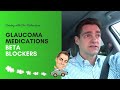 Beta blockers  glaucoma medication  driving with dr david richardson