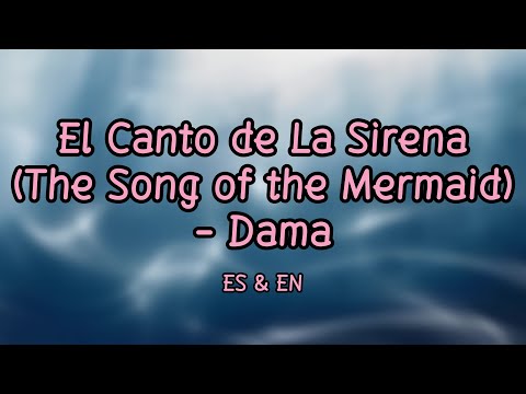 El Canto De La Sirena - Dama With English Translation
