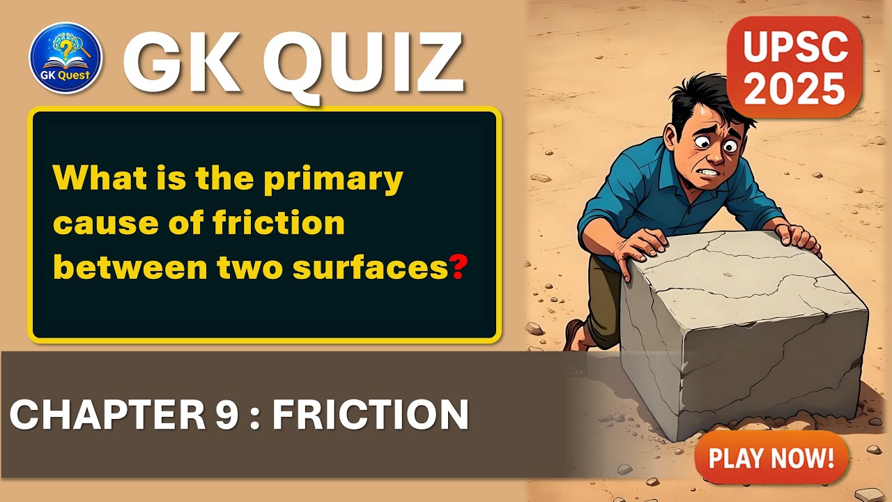 NCERT Class 8 Science Quiz | Chapter 9: Friction – UPSC GK Challenge