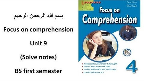 unit 9 focus on comprehension|| solve notes of unit 9 focus on comprehension| BS first semester||
