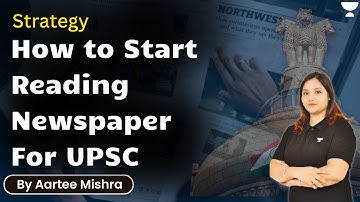 How to start reading Newspaper for UPSC  2023/24 | By Aartee Mishra