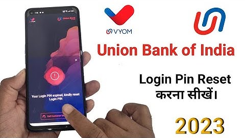 Vyom login pin expired | how to reset login pin union Bank of India app