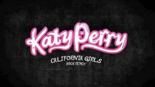 Miniatura de vídeo de "Katy Perry - California Girls (Rock Remix)"