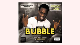 Flexy Joe - Bubble Official Audio Gambian Music 2018