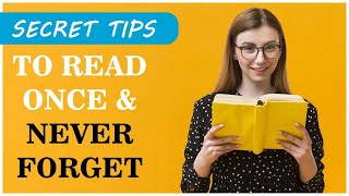 HOW TO READ ONCE AND NEVER FORGET