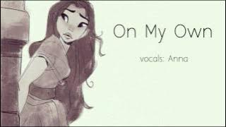 On My Own (Les Miserables) 【Anna】