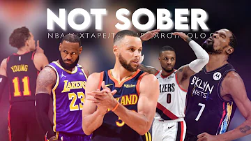 NBA 2021 MIX Not Sober By The Kid Laroi ft Polo G