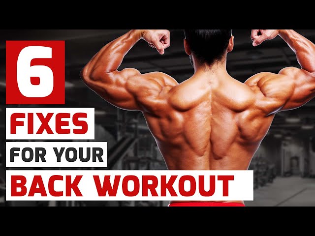 6 Ways to Fix Your Back Workout 