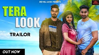 TERA LOOK | TRAILOR OUT NOW | RAJ MAWER | VICKY SIWANI | MONIKA CHAUHAN | LATEST HARYANVI SONG 2019