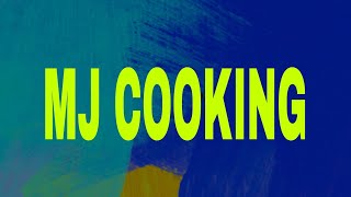 Mj Cooking