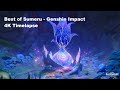 Best Relaxing Genshin Impact OST Music For Study Sleep Sumeru Version 4K Timelapse Best Relaxing Genshin Impact OST Music For Study Sleep Sumeru Version 4K Timelapse