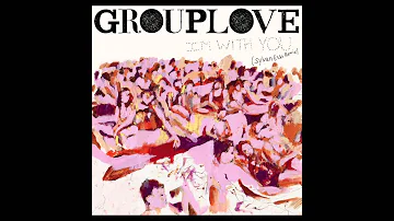 Grouplove - I'm With You (Sylvan Esso Remix) [Official Audio]