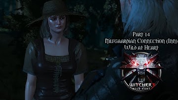 The Witcher 3 [P14] - Nilfgaardian Connection (Inn) + Wild at Heart