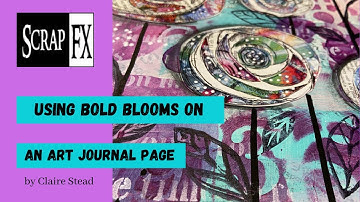 Scrap FX DT Project- Bold Blooms