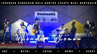 Mulan Jameela  Wonder Woman Cover Lirik Cinematic Band X Metri Audinalapbundaran Bola Buntok Muba