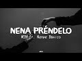 Nena Préndelo - M2H x Nanpa Básico (Letra)