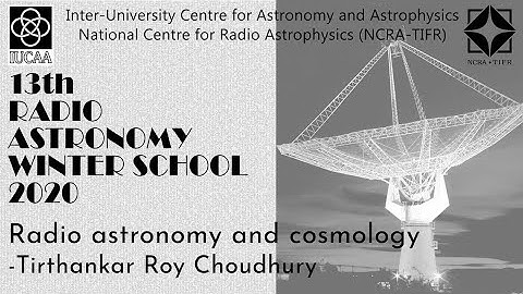 Radio astronomy and cosmology | Tirthankar Roy Choudhury