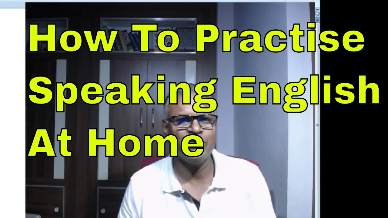 How To Practise Speaking English At Home Before Mirror When You Are Alone! - YouTube