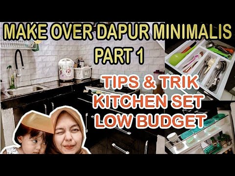 MAKE OVER DAPUR  MINIMALIS  PART 1 TIPS TRIK KITCHEN 