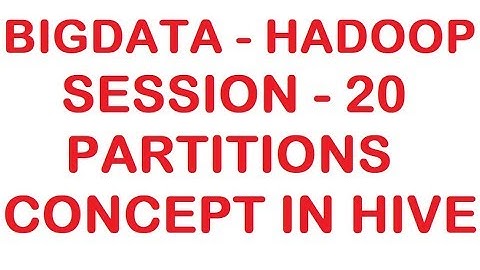 Partitions Concept in HIVE - Big data - Hadoop Tutorial - Session 20
