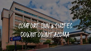 Comfort Inn Suites Downtown Tacoma Review - Tacoma United States of America