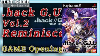 PS2 .hack GU Vol.2 Reminisce   Game OP Movie (닷핵 GU Vol.2 너를 그리워하는 목소리)  .hack//GU vol.2 君想フ声