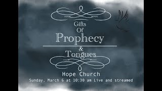 The Gifts of Prophecy and Tongues with Francis Ball 3/6/2022