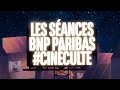 Retour sur la troisième édition des SÉANCES BNP PARIBAS #CINÉCULTE