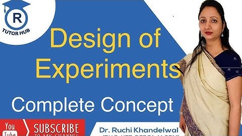 Design of Experiments | Complete Concept | Dr. Ruchi Khandelwal