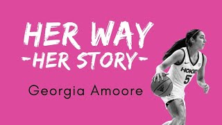 HER WAY HER STORY: Georgia Amoore