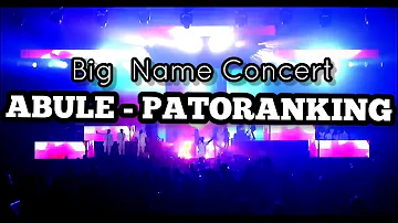 [Must Watch] Patoranking - Abule (Live) #BigNameConcert