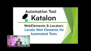 Katalon Automation Lesson - 36 | Web Elements & Locators | Locate Web Elements for Automated Tests |