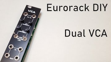 Eurorack DIY: Dual VCA module