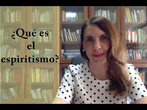 Vídeo: ¿Qué Es El Espiritismo? - Vista Alternativa