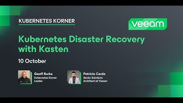 Kubernetes Korner - Kubernetes Disaster Recovery with Kasten