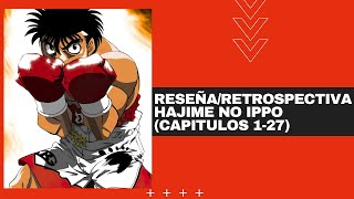 reseña/retrospectiva: hajime no ippo (capitulos 1-27)