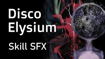 Disco Elysium - Skill sound effects