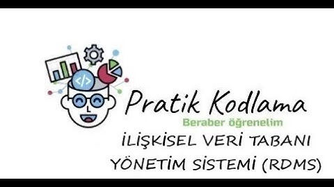 İLİŞKİSEL VERİ TABANI YÖNETİM SİSTEMİ (RDMS)