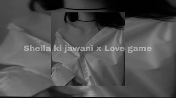 Sheila ki jawani 🔥x Love game🥵 | viral song let's have some fun this beat is sick