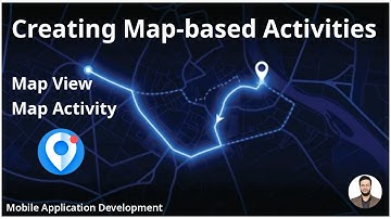 Creating MAP-Based Activities || Mobile Application Development || MAD