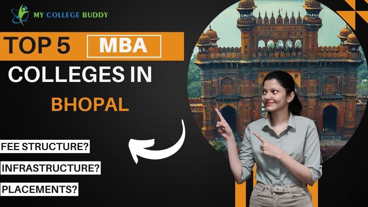 Top 5 MBA Colleges in Bhopal - Courses, Fees, Exam, Eligibility ...