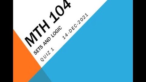 MTH104 Sets And Logics Quiz No 1