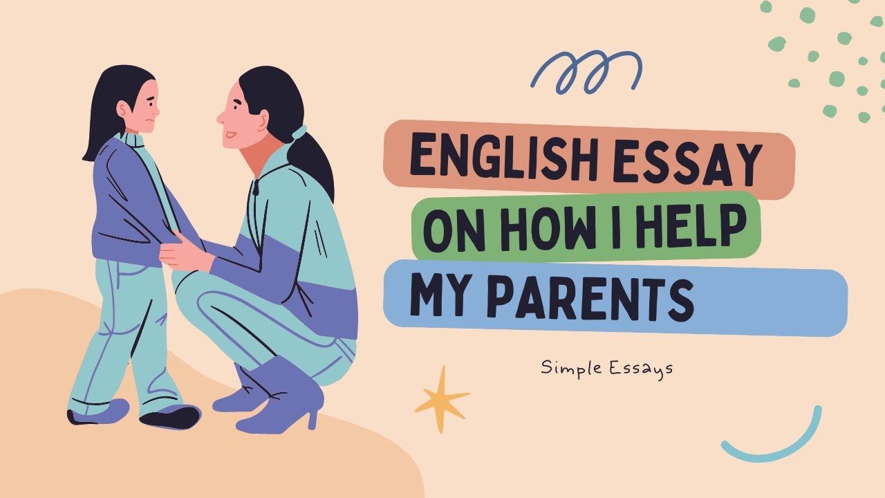 essay on helping parents at home