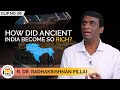 Story Behind The RICH Heritage Of Ancient India ft. Dr. Radhakrishnan Pillai | TheRanveerShow Clips