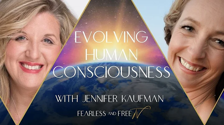 Evolving Human Consciousness with Jennifer Kaufman