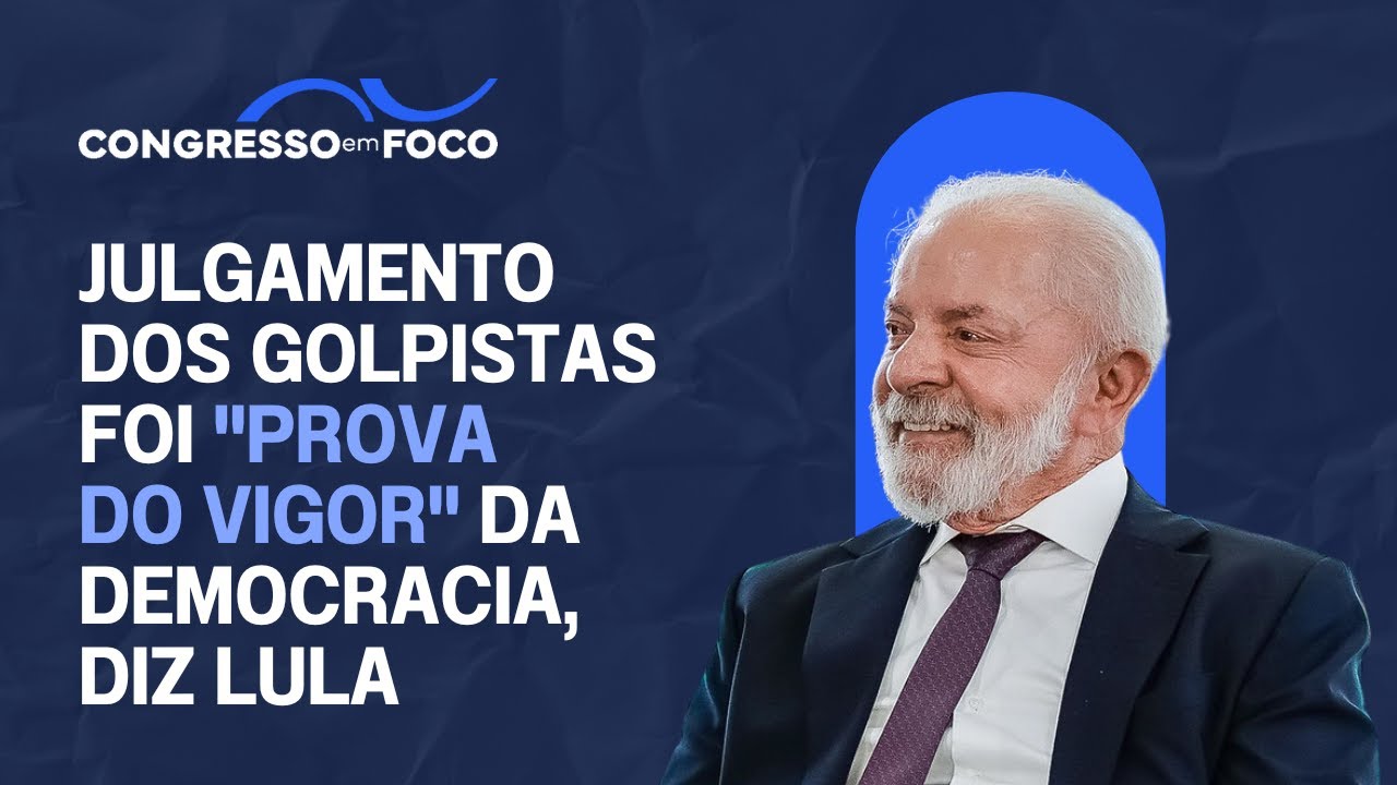 Julgamento dos golpistas foi "prova do vigor" da democracia, diz Lula