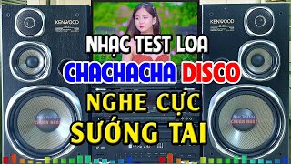 LK Hoà Tấu Disco ChaChaCha 2024 CỰC SÔI ĐỘNG - Nhạc Không Lời Hải Ngoại - Nhạc Test Loa Chuẩn Nhất
