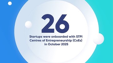26 startups were onboarded with STPI CoEs in October 2025