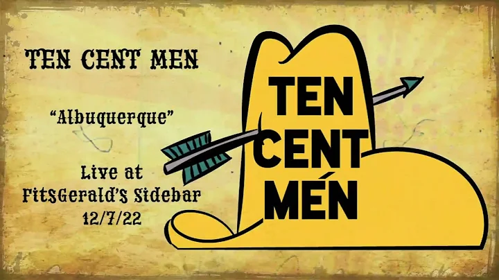 "Albuquerque" - Ten Cent Men