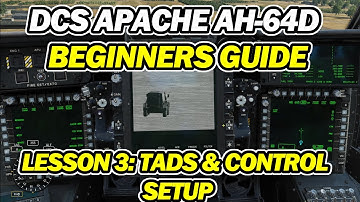 DCS Apache AH-64D TADS + Controls | How to - Beginners Guide - Tutorials | Lesson 3